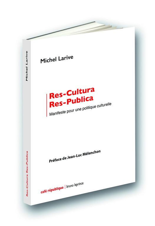Michel Larive : Res-Cultura res-Publica