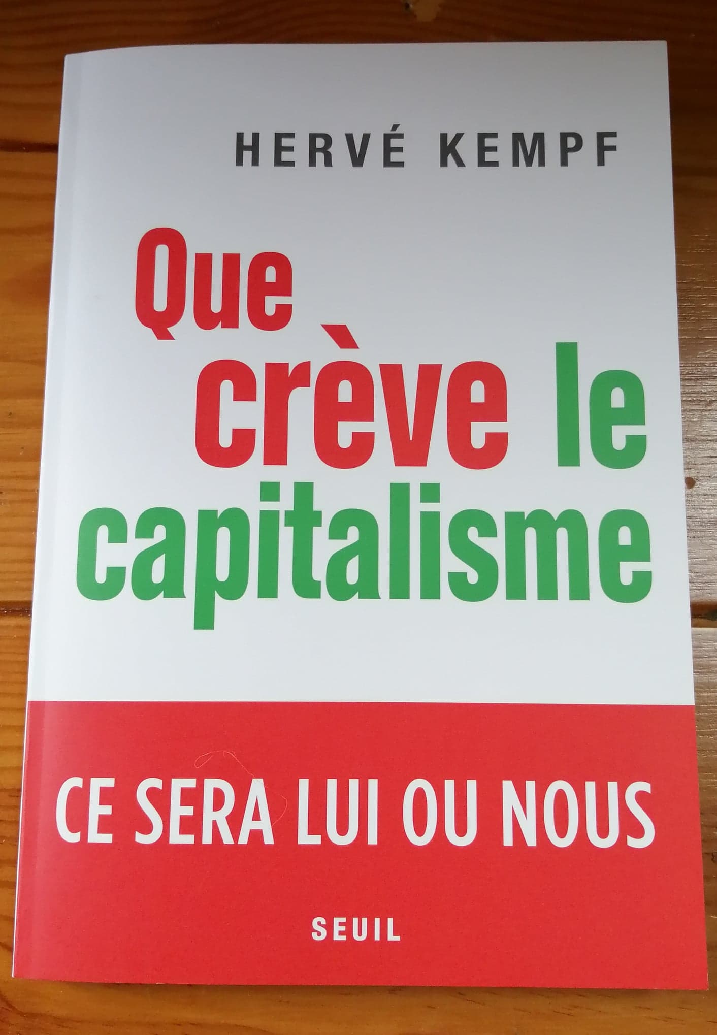 Que crève le capitalisme Hervé KEMPF